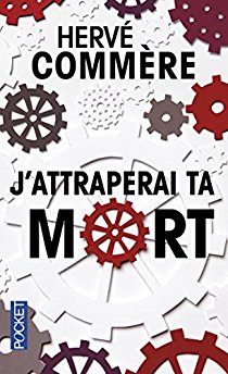 J attraperai ta mort